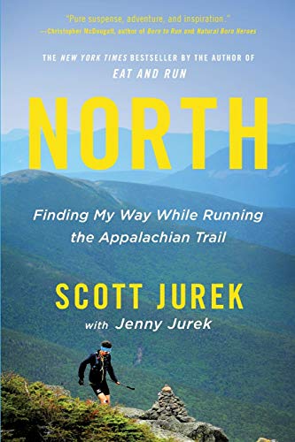 North: Finding My Way While Running the Appalachian Trail - Scott Jurek (English 🇬🇧)